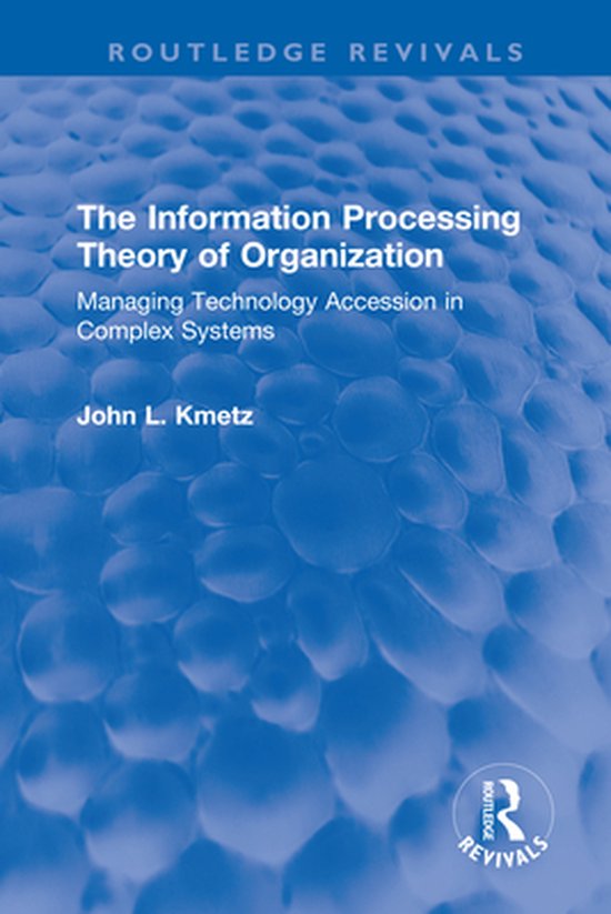 Routledge Revivals - The Information Processing Theory of Or ... - cover