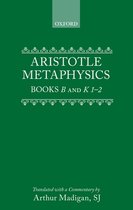 Clarendon Aristotle Series- Aristotle: Metaphysics Books B and K 1-2