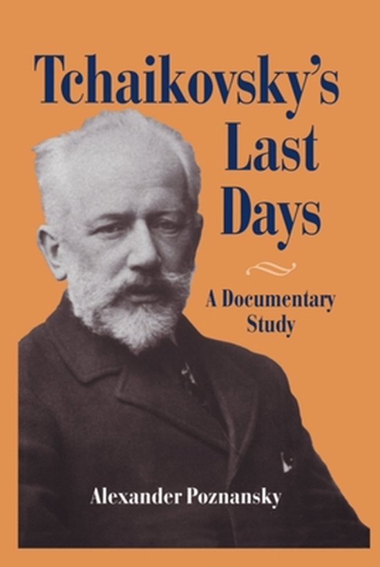 Couverture de livre avec "Tchaikovsky's Last Days" et le portrait d'un homme âgé.