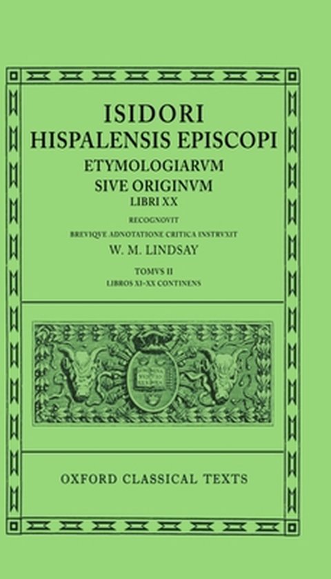 9780198146681 - Isidori Hispalensis Episcopi Etymologiarum Sive Originum Libri Xx/Tomus Ii