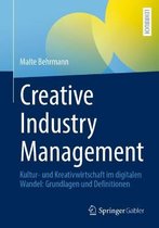 Creative Industry Management: Kultur- Und Kreativwirtschaft Im Digitalen Wandel