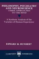 Clarendon Paperbacks- Philosophy, Psychiatry and Neuroscience - Three Approaches to the Mind