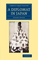 Cambridge Library Collection - East and South-East Asian History-A Diplomat in Japan