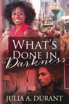 What's Done In Darkness