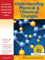 Understanding Physical & Chemical Changes, Grades 6-8