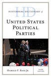 Historical Dictionaries of U.S. Politics and Political Eras- Historical Dictionary of United States Political Parties