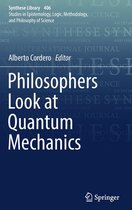 Philosophers Look at Quantum Mechanics