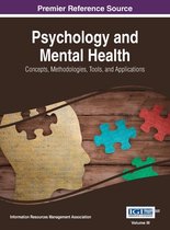 Psychology and Mental Health: Concepts, Methodologies, Tools, and Applications, VOL 3