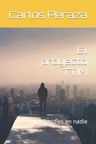 El proyecto TTIM