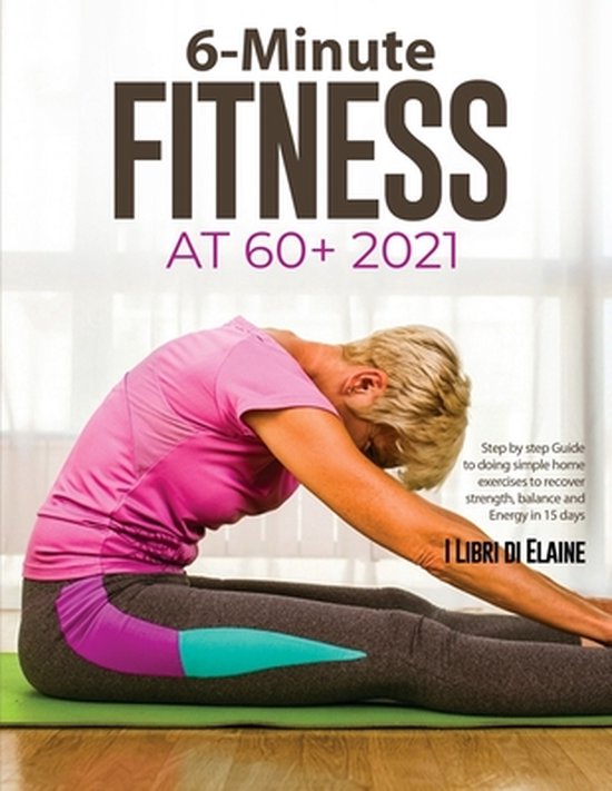 6-Minute Fitness at 60+ 2021 - cover