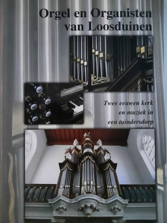 Orgel en organisten van Loosduinen