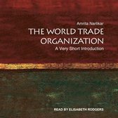 The World Trade Organization Lib/E: A Very Short Introduction