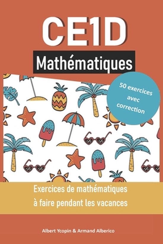 Cahier de révision CE1D mathématiques avec motifs de vacances, palmiers et lunettes. Inclut 50 exercices corrigés.