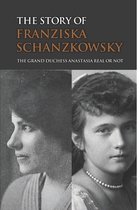 The Story Of Franziska Schanzkowsky