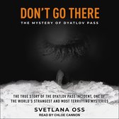 Don't Go There: The Mystery of Dyatlov Pass