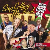 Stop Calling Me Frank - Hard Lovin' Man (7" Vinyl Single)