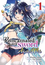 Reincarnated as a Sword: Another Wish (Manga) 1 - Reincarnated as a Sword: Another Wish (Manga) Vol. 1