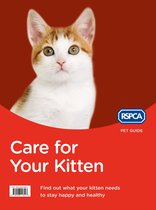 RSPCA Pet Guide - Care for Your Kitten (RSPCA Pet Guide)