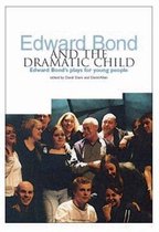 Edward Bond and the Dramatic Child