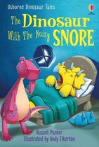 First Reading Level 3: Dinosaur Tales- Dinosaur Tales: The Dinosaur With the Noisy Snore