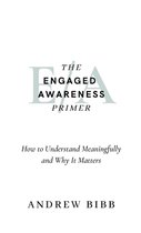 The Engaged Awareness Primer