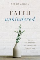 Faith Unhindered