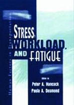 Stress, Workload, And Fatigue