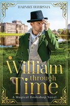 A Magical Bookshop Novel- William Through Time