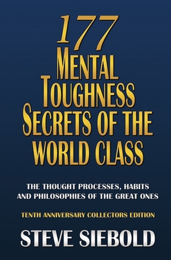 177 Mental Toughness Secrets Of The World Class