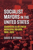 Studies in Government and Public Policy - Socialist Mayors in the United States
