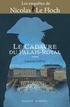 Les enquêtes de Nicolas Le Floch 1 - Le cadavre du Palais-Royal. Une enquête de Nicolas Le Floch