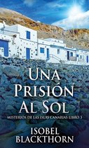 Misterios de Las Islas Canarias-Una Prisión Al Sol