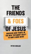 Bible Character Sketches-The Friends and Foes of Jesus