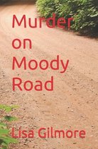 Murder on Moody Road