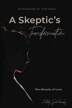 A Skeptic's Transformation