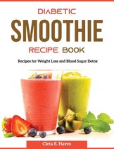 Diabetic Smoothie Recipe Book