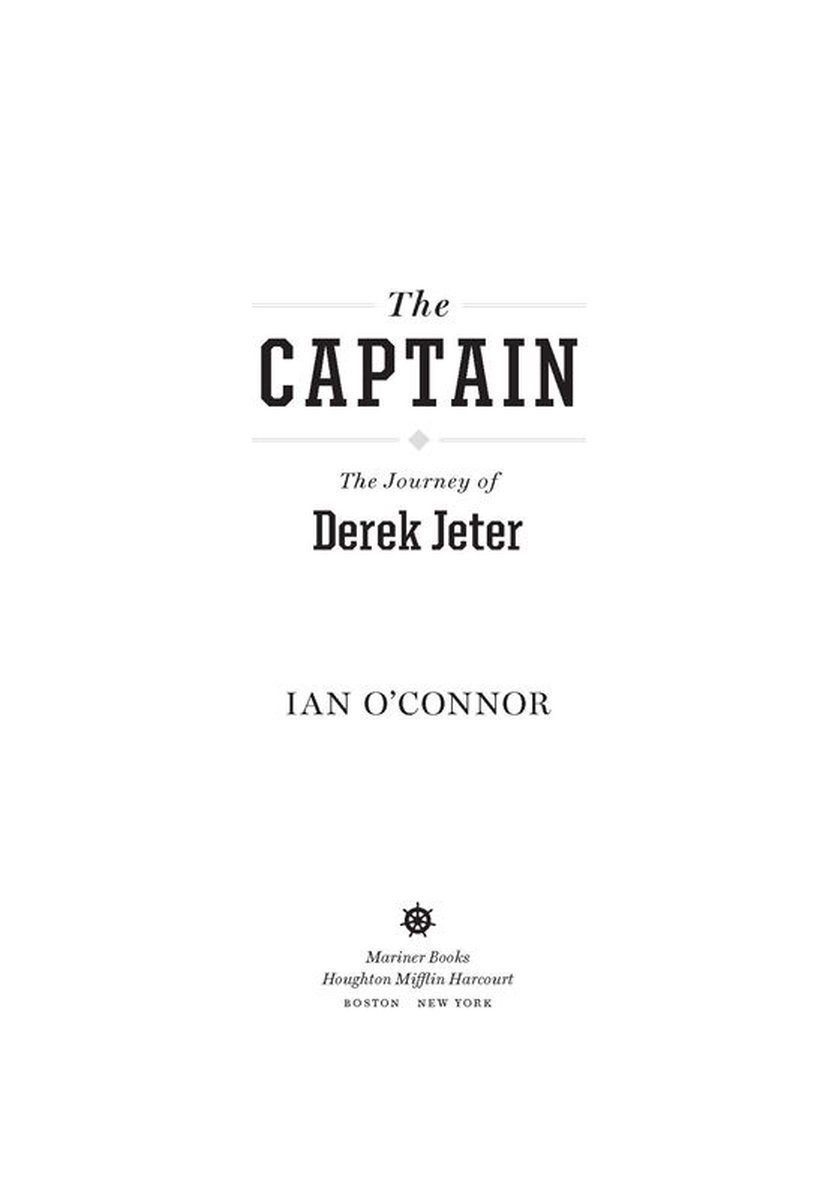 The Captain: The Journey of Derek Jeter: O'Connor, Ian