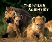 Scientists in the Field - The Hyena Scientist