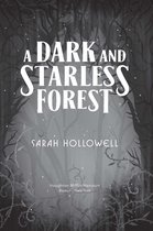 A Dark and Starless Forest