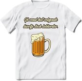 Ik Vond Het Volgende Biertje Toch Lekkerder T-Shirt | Bier Kleding | Feest | Drank | Grappig Verjaardag Cadeau | - Wit - L