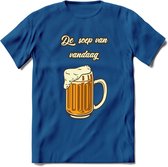 De Soep Van Vandaag T-Shirt | Bier Kleding | Feest | Drank | Grappig Verjaardag Cadeau | - Donker Blauw - S