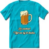 Zo Weekend, Tijd Om Bij Te Tanken T-Shirt | Bier Kleding | Feest | Drank | Grappig Verjaardag Cadeau | - Blauw - S