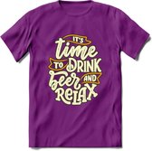 Its Time To Drink And Relax T-Shirt | Bier Kleding | Feest | Drank | Grappig Verjaardag Cadeau | - Paars - XXL
