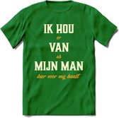 Ik Hou Van Mijn ManT-Shirt | Bier Kleding | Feest | Drank | Grappig Verjaardag Cadeau | - Donker Groen - S