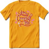 You Complete Me - Valentijn T-Shirt | Grappig Valentijnsdag Cadeautje voor Hem en Haar | Dames - Heren - Unisex | Kleding Cadeau | - Geel - XL