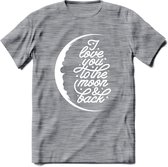 I Love You To The Moon - Valentijn T-Shirt | Grappig Valentijnsdag Cadeautje voor Hem en Haar | Dames - Heren - Unisex | Kleding Cadeau | - Donker Grijs - Gemaleerd - XXL