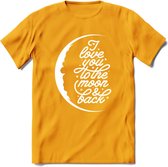 I Love You To The Moon - Valentijn T-Shirt | Grappig Valentijnsdag Cadeautje voor Hem en Haar | Dames - Heren - Unisex | Kleding Cadeau | - Geel - XXL