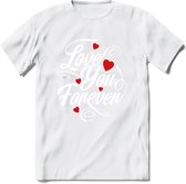 Love You Forever - Valentijn T-Shirt | Grappig Valentijnsdag Cadeautje voor Hem en Haar | Dames - Heren - Unisex | Kleding Cadeau | - Wit - XL