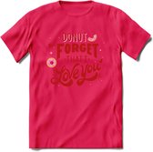 Donut Forget That I Love You - Valentijn T-Shirt | Grappig Valentijnsdag Cadeautje voor Hem en Haar | Dames - Heren - Unisex | Kleding Cadeau | - Roze - M