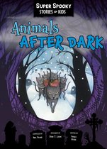 Super Spooky Stories for Kids - Animals After Dark